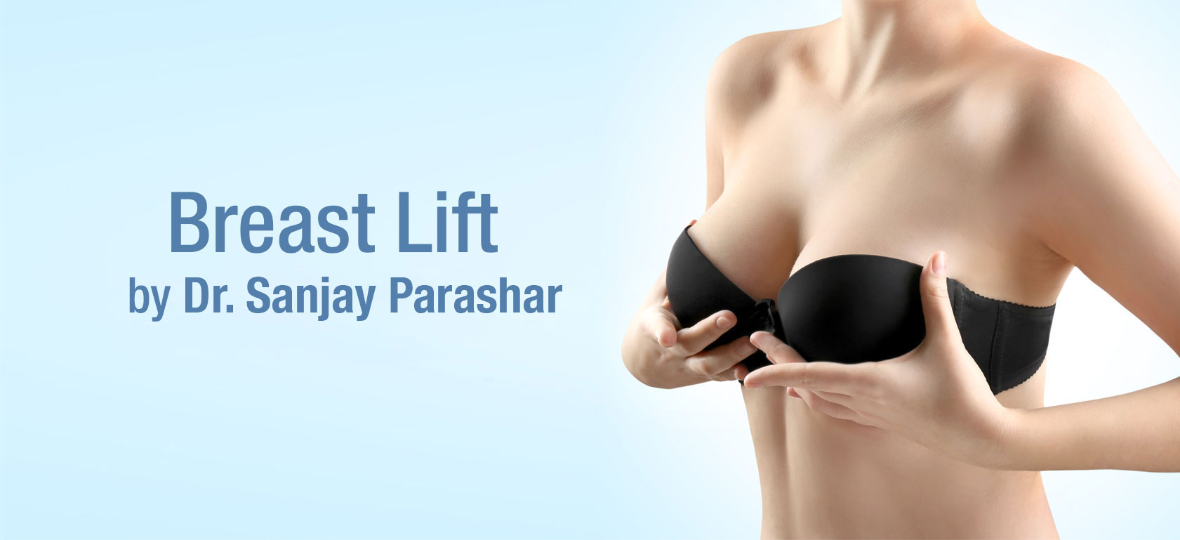 Breast Lift in Dubai - By Dr Sanjay - Best Breast Surgeon in Dubai & UAE