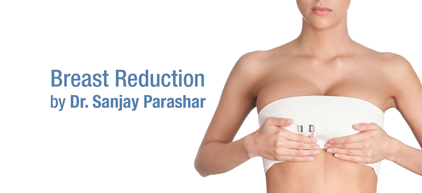 Breast Reduction Dubai - By Dr Sanjay Parashar