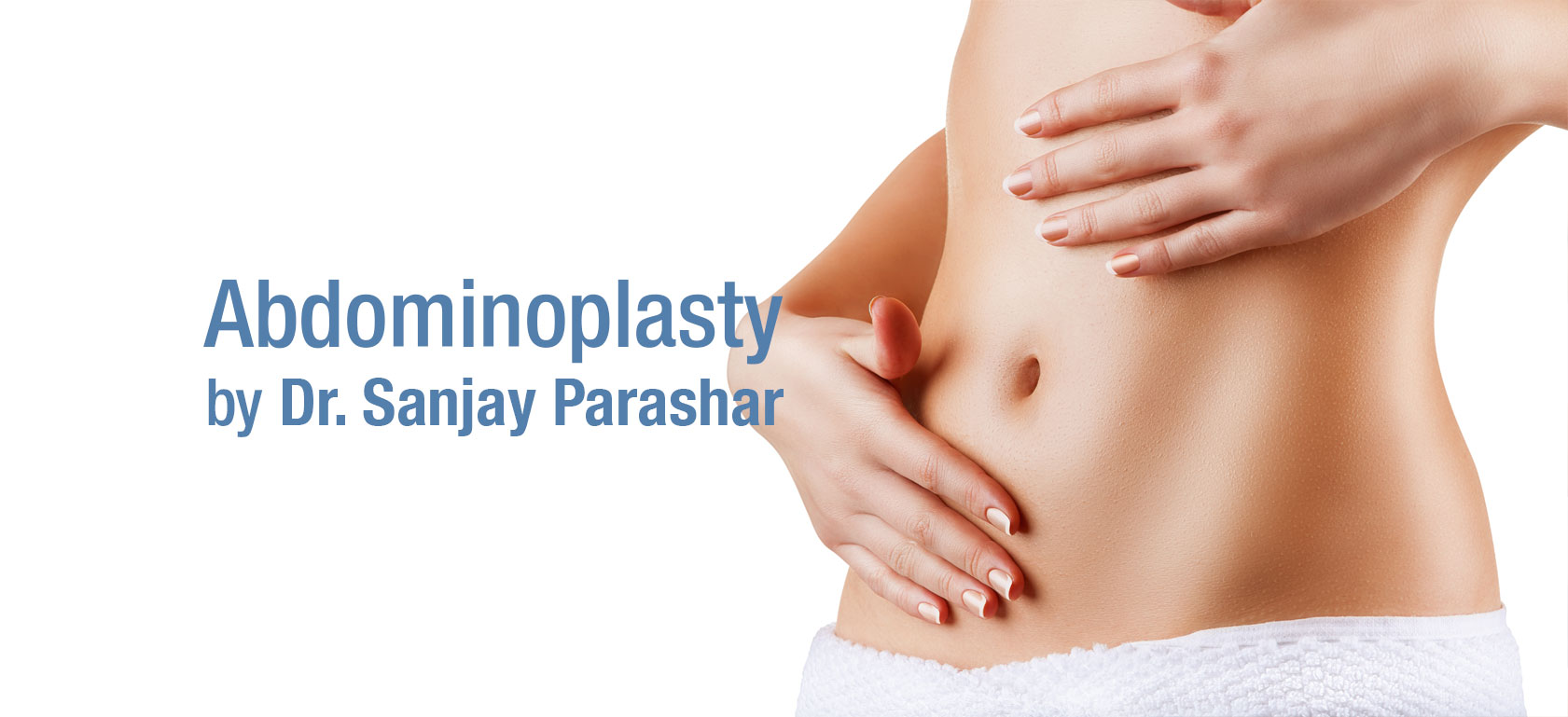Abdominoplasty in Dubai - By Dr Sanjay Parashar
