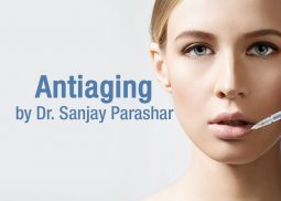 Anti-aging Injections & Fillers - By Dr Sanjay Parashar