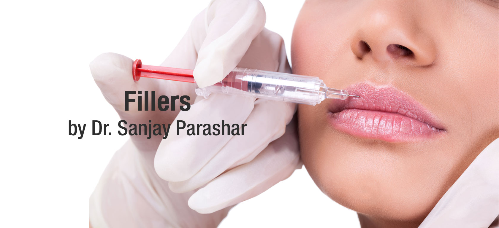 Lip Fillers Dubai - Anti Aging Fillers & Injections - Facial Fillers - By Dr Sanjay Parashar